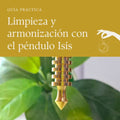 Ebook "Limpieza y Armonización con el Péndulo Isis"